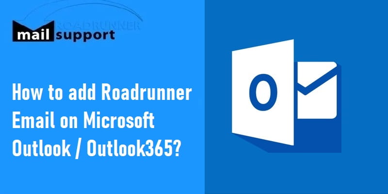 How to add Roadrunner Email on Microsoft Outlook